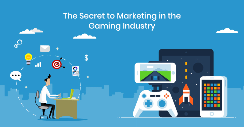 The Gaming Industry's Marketing Insider Tips